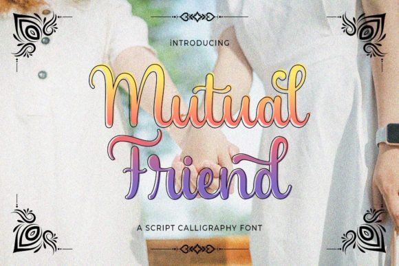 Choosing Mutual Friend: A Font That Strengthens Your Brand Story
