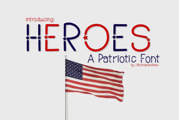 Heroes: A Font for Branding with Patriotic Flair