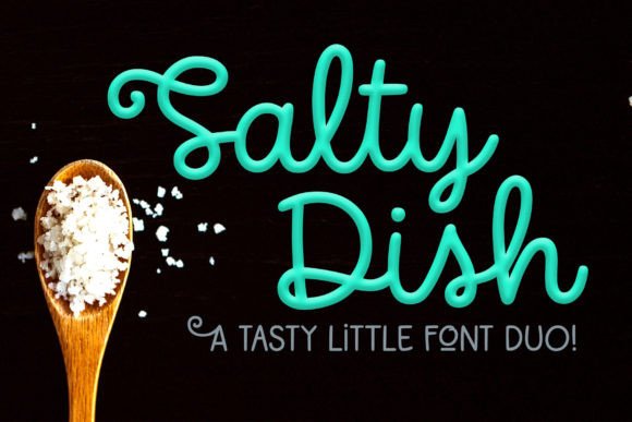 The Salty Dish Script Font: Your Typeface for Digital Personality